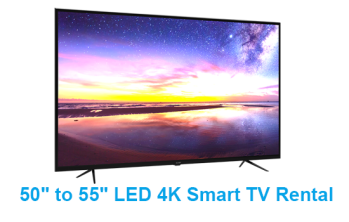 50" to 55" LED 4K Smart TV Rental